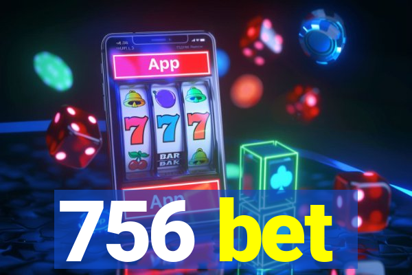 756 bet